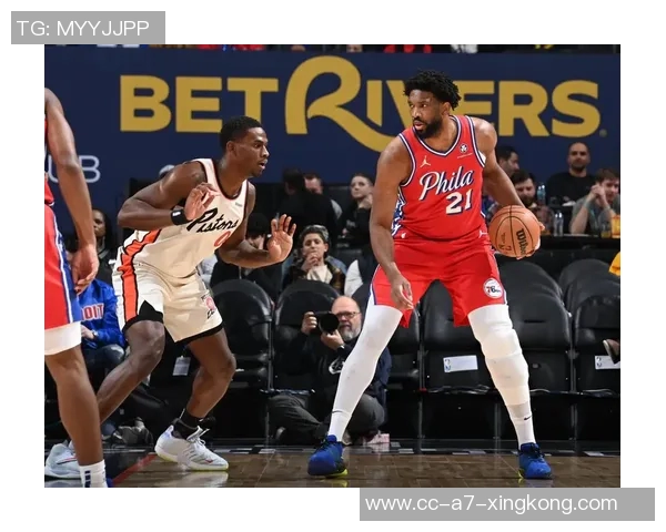 恩比德状态成疑76人客战魔术能否继续保持场均23分表现